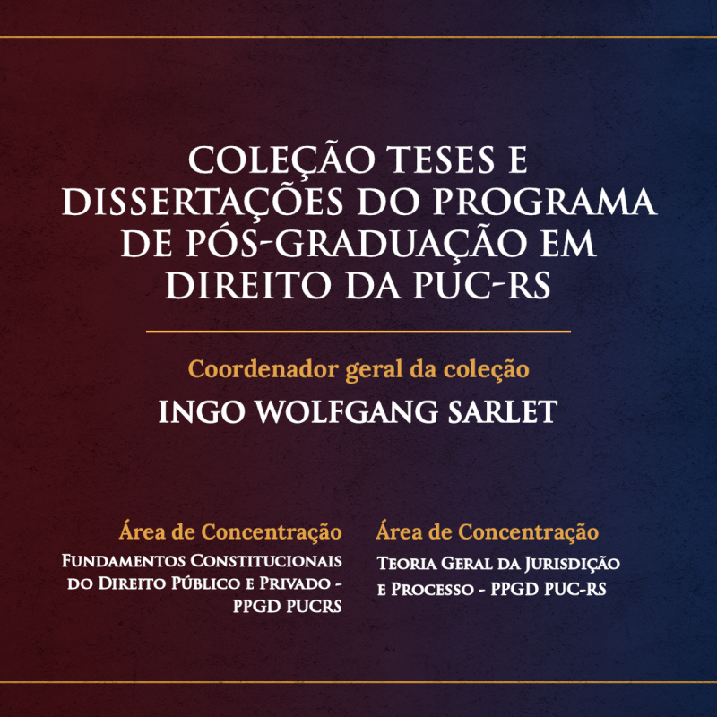 Coleção Teses e Dissertações do Programa de Pós-Graduação em Direito da PUC/RS