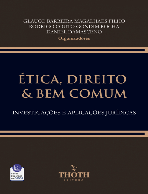 Ética, Direito e Bem Comum: Investigações e Aplicações Jurídicas