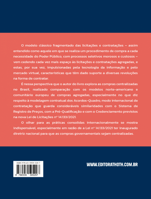 Centralização de Compras Públicas no Brasil: Análise Comparativa dos Modelos Norte-Americano e Comunitário Europeu de Acordos-Quadro com os Procedimentos Auxiliares da Licitação da Nova Lei de Licitações n. 14.133/2021