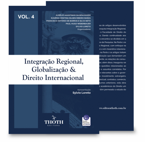 Integração Regional, Globalização e Direito Internacional - Vol.4