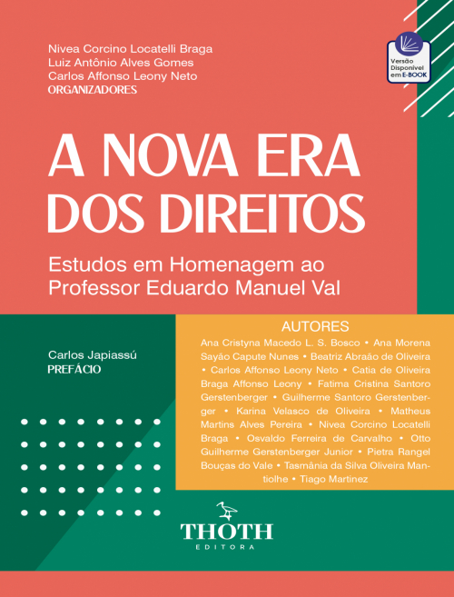 A Nova Era dos Direitos: Estudos em Homenagem ao Professor Eduardo Manuel Val