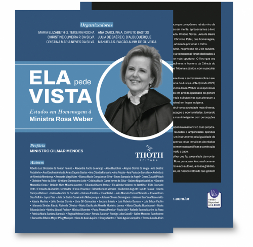 Ela Pede Vista: Estudos em Homenagem à Ministra Rosa Weber