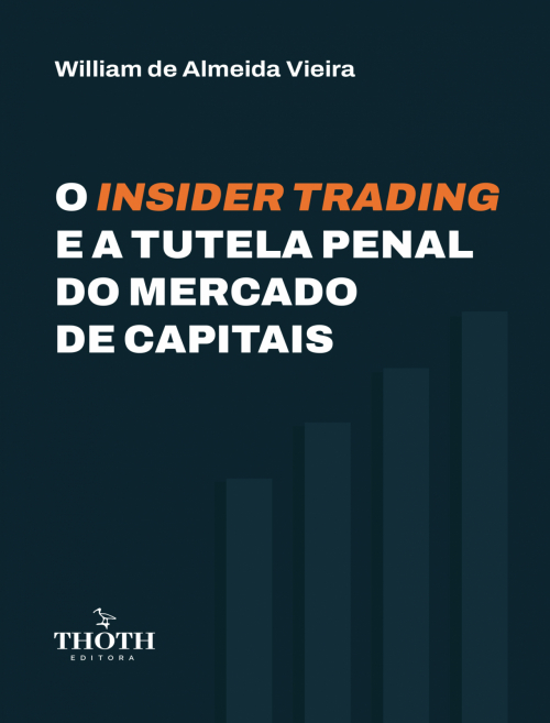 O Insider Trading e a Tutela Penal do Mercado de Capitais