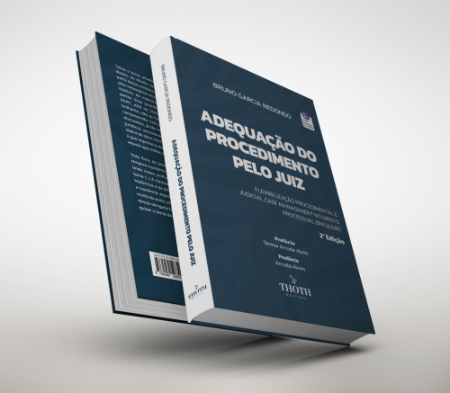 Adequação do Procedimento pelo Juiz: Flexibilização Procedimental e Judicial Case Management no Direito Processual Brasileiro - 2ª Edição