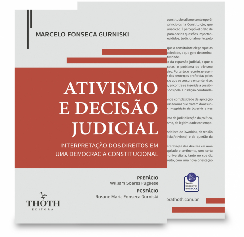 Ativismo e Decisão Judicial: Interpretação dos Direitos em uma Democracia Constitucional