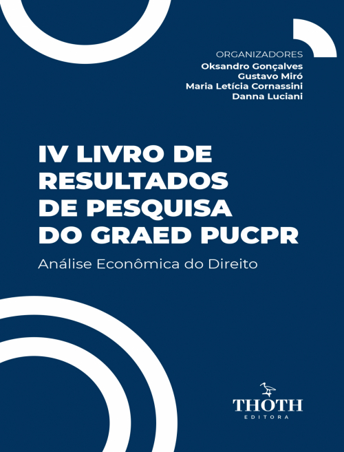 IV Livro de Resultados de Pesquisa do GRAED PUCPR: Análise Econômica do Direito