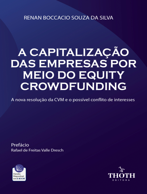 A Capitalização das Empresas por Meio do Equity Crowdfunding: A Nova Resolução da CVM e o Possível Conflito de Interesses