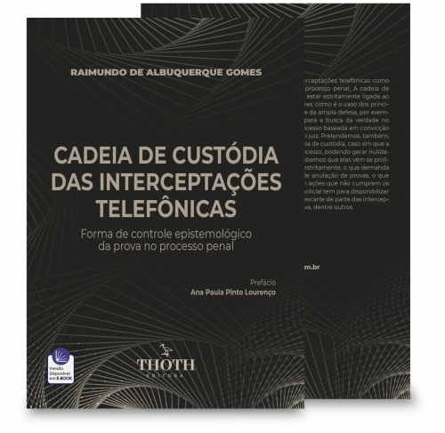 Cadeia de Custódia das Interceptações Telefônicas: Forma de Controle Epistemológico da Prova no Processo Penal 