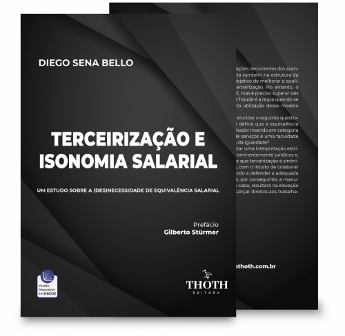 Terceirização e Isonomia Salarial: Um Estudo Sobre a (Des)Necessidade de Equivalência Salarial