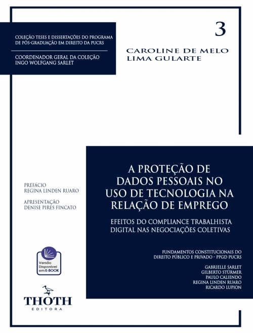 A Proteção de Dados Pessoais no uso de Tecnologia na Relação de Emprego: Efeitos do Compliance Trabalhista Digital nas Negociações Coletivas 