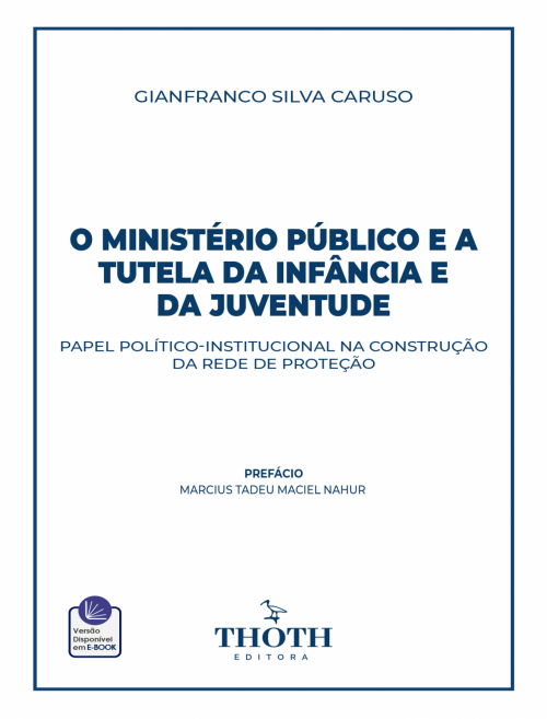 O Ministério Público e a Tutela da Infância e da Juventude: Papel Político-Institucional na Construção da Rede de Proteção