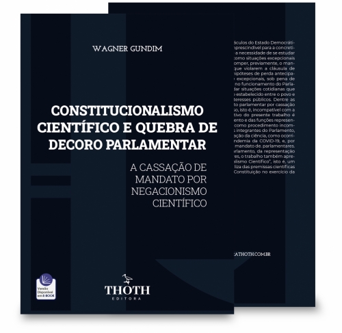 Constitucionalismo Científico e Quebra de Decoro Parlamentar: A Cassação de Mandato por Negacionismo Científico