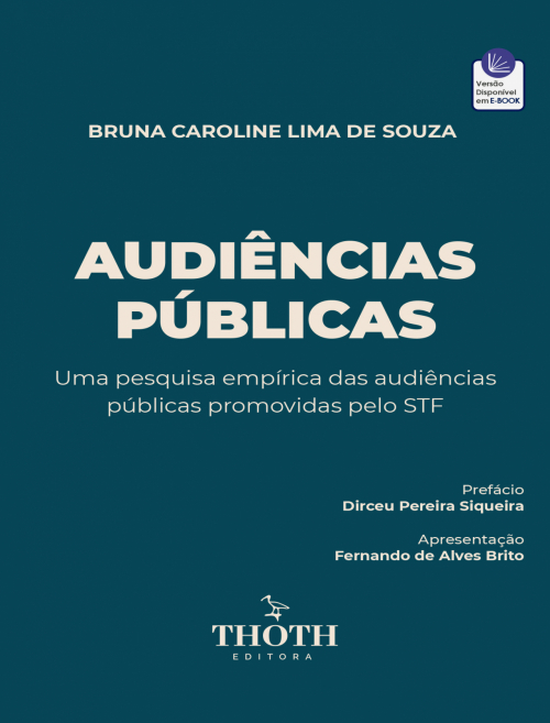 Audiências Públicas: Uma Pesquisa Empírica das Audiências Públicas Promovidas pelo STF