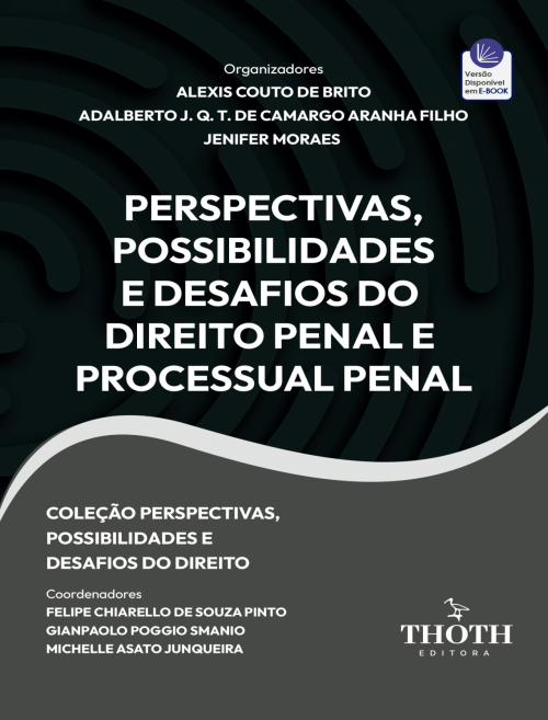 Perspectivas, Possibilidades e Desafios do Direito Penal e Processual Penal