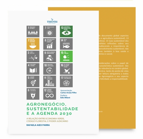 Agronegócio, sustentabilidade e a Agenda 2030: a relação entre economia verde, Código Florestal e poder judiciário 