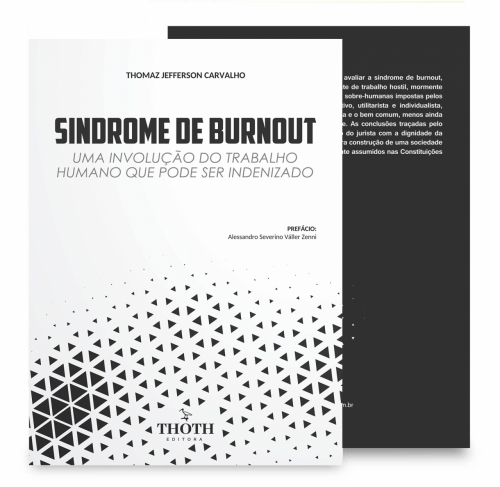 Síndrome de Burnout: uma involução do trabalho humano que pode ser indenizado