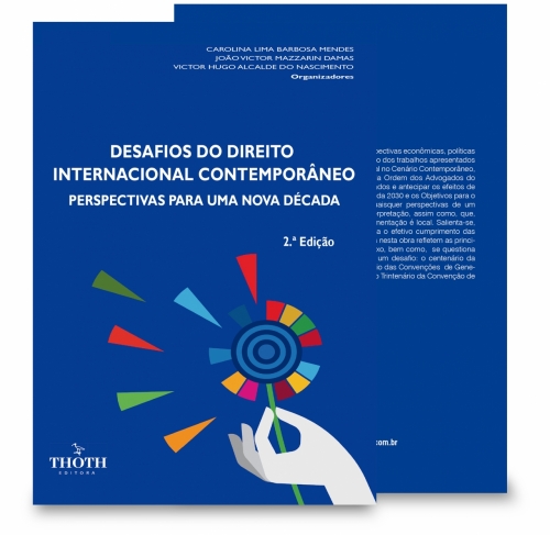 Desafios do Direito Internacional Contemporâneo: Perspectivas para uma Nova Década - 2ª Edição