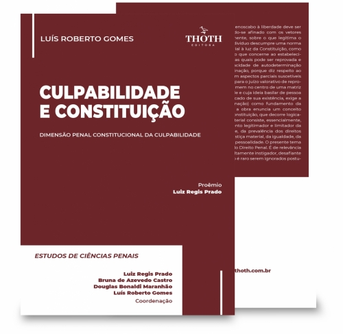 Culpabilidade e Constituição: Dimensão Penal Constitucional da Culpabilidade