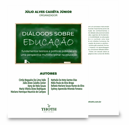 Diálogos Sobre Educação: Fundamentos Teóricos e Políticas Públicas em uma Perspectiva Multidisciplinar na Educação