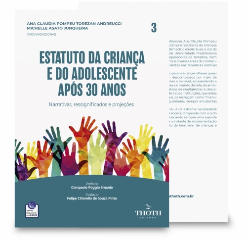 Estatuto da Criança e do Adolescente após 30 Anos: Narrativas, Ressignificados e Projeções Vol. III