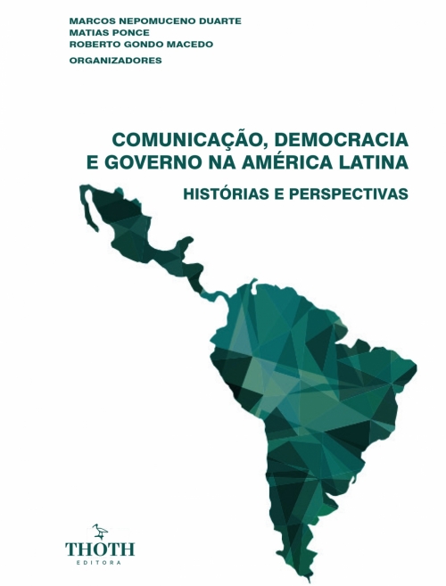 Comunicação, democracia e governo na América Latina: histórias e perspectivas