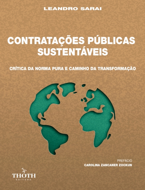 Contratações públicas sustentáveis: crítica da norma pura e caminho da transformação