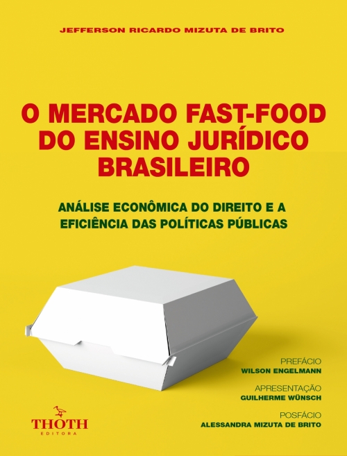 O mercado fast-food do ensino jurídico brasileiro : análise econômica do direito e a eficiência das políticas públicas