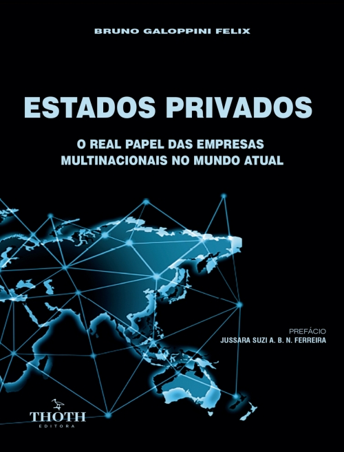 Estados privados: o real papel das empresas multinacionais no mundo atual