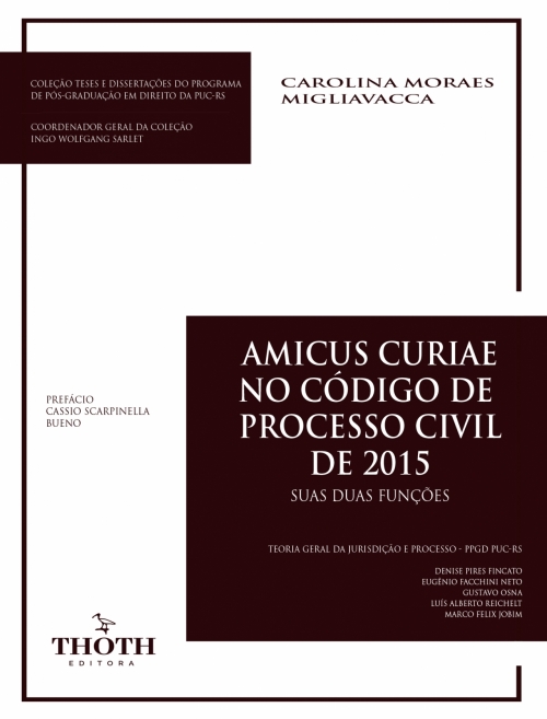 Amicus Curiae no Código de Processo Civil de 2015: Suas Duas Funções 