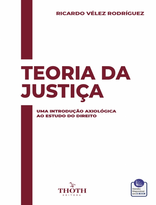 Teoria da Justiça: Uma Introdução Axiológica ao Estudo ao Direito