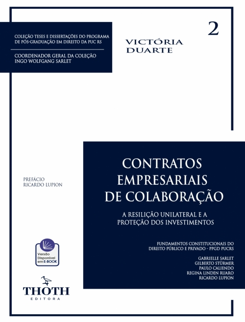 Contratos Empresariais de Colaboração: A Resilição Unilateral e a Proteção dos Investimentos 