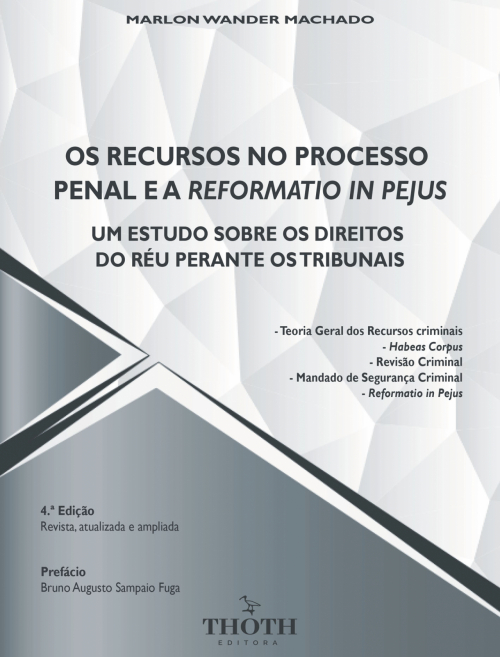 Os recursos no processo penal e a reformatio in pejus: um estudo sobre os direitos do réu perante os tribunais